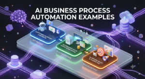 AI Business Process Automation Examples: Transforming Modern Business Operations