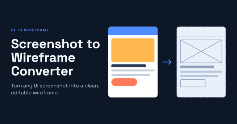 Screenshot to Wireframe Converter: Turn UI Screenshots Into Editable Wireframes