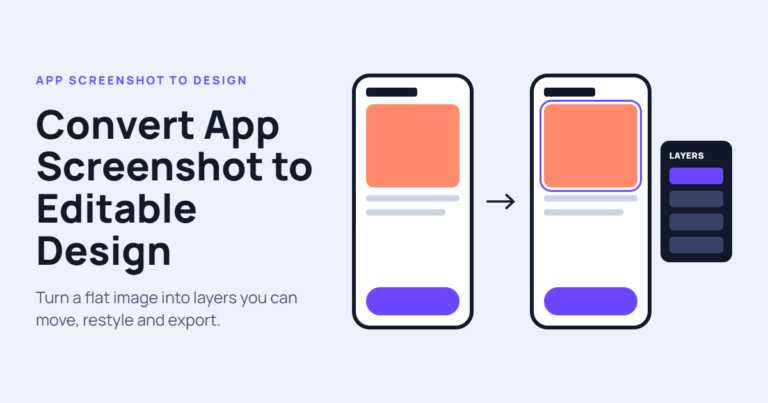 Convert App Screenshot to Editable Design: A Complete Guide