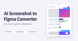 AI screenshot to Figma converter turning a flat app screenshot into editable layers with auto layout and components.