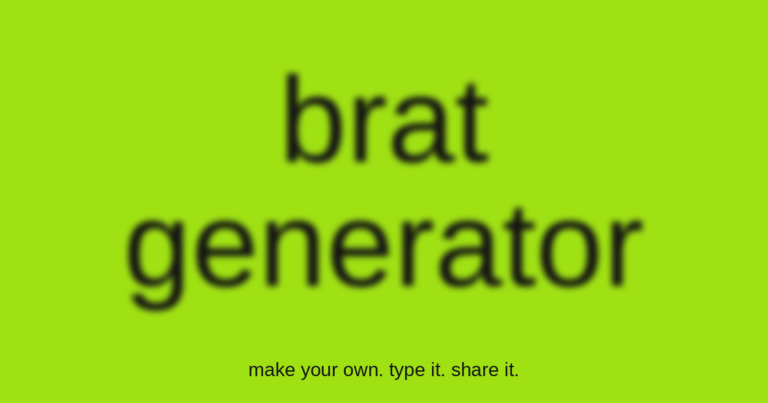 Brat Generator: Create Custom Brat-Style Images Online