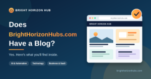 Feature image asking “Does BrightHorizonHubs.com have a blog?” with a blog homepage mockup and a green-light checkmark