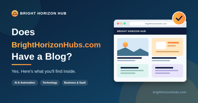 Does BrightHorizonHubs.com Have a Blog? What You’ll Find Inside